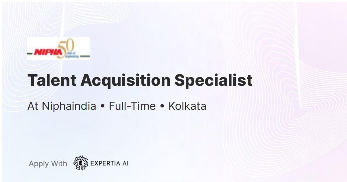 Talent Acquisition Specialist Job | Kolkata | Senior
