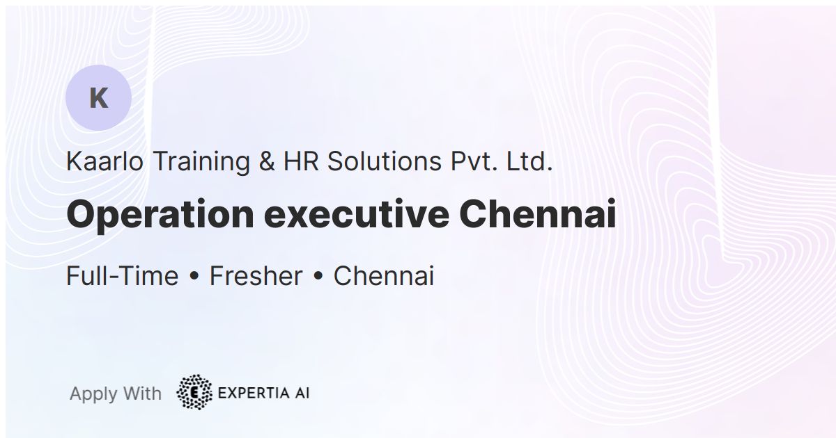 Operation Executive Chennai Job Chennai Fresher operation-executive-chennai-job-chennai-fresher