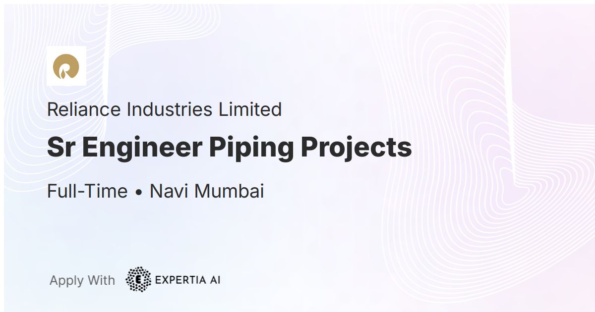 Sr Engineer Piping Projects Job Navi Mumbai Senior